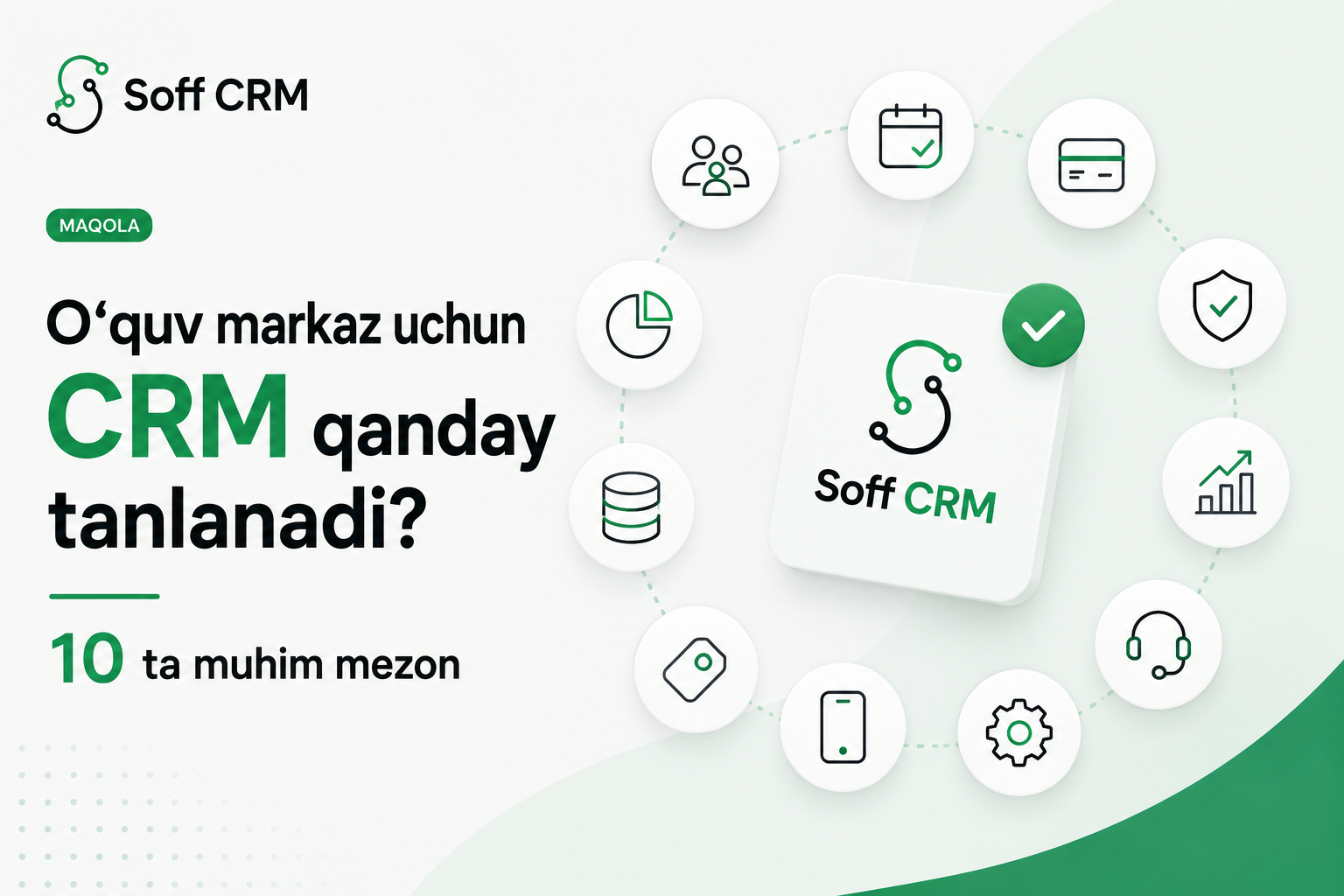 O‘quv markaz uchun CRM qanday tanlanadi? 10 ta muhim mezon